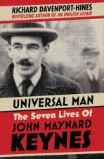 Universal Man The Seven Lives of John Maynard Keynes