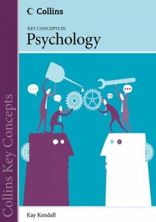 Collins Key Concepts: Psychology by Kay Kendall