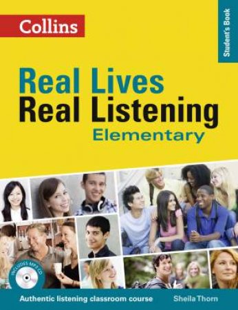 Real Lives, Real Listening: Elementary Student's Book by Sheila Thorn