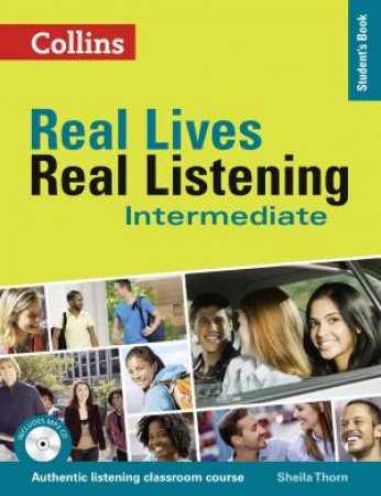 Real Lives, Real Listening: Intermediate Student's Book by Sheila Thorn