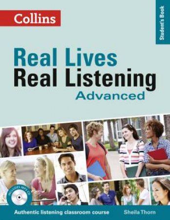 Real Lives, Real Listening: Advanced Student's Book by Sheila Thorn