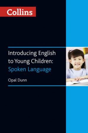 Collins Introducing English to Young Children: Spoken English by Opal Dunn