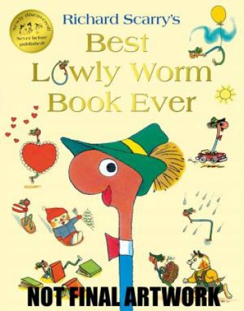 Best Lowly Worm Book Ever by Richard Scarry