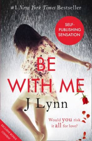 Be With Me by J. Lynn