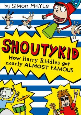 How Harry Riddles got Nearly Almost Famous by Simon Mayle