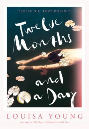 Twelve Months And A Day by Louisa Young