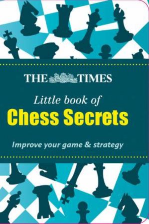 The Times Little Book of Chess Secrets by Raymond(OBE) Keene