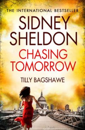 Chasing Tomorrow by Sidney Sheldon & Tilly Bagshawe