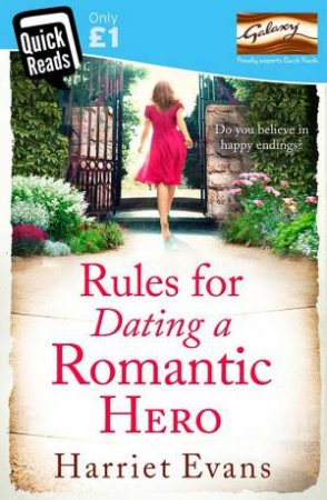 Rules For Dating A Romantic Hero [Quick Reads Edition] by Harriet Evans