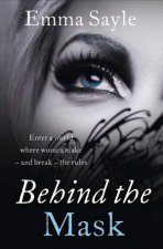 Behind The Mask Enter a World Where Women Make and Break the Rules