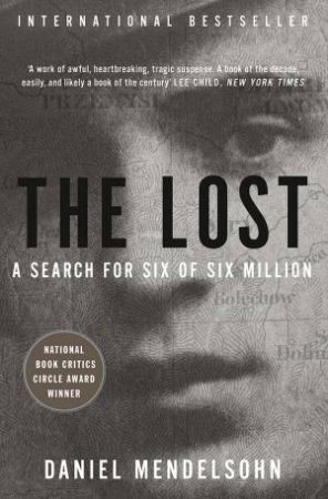 The Lost: A Search for Six of Six Million by Daniel Mendelsohn