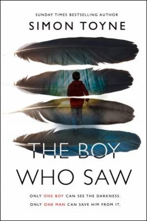 The Boy Who Saw by Simon Toyne