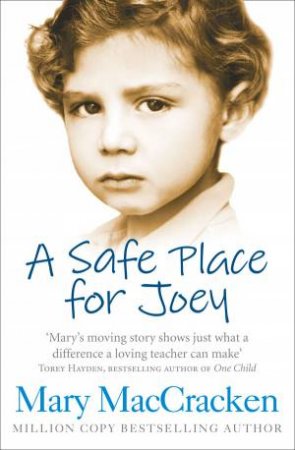 A Safe Place for Joey by Mary MacCracken