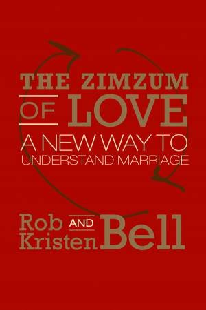 The Zimzum of Love by Rob Bell