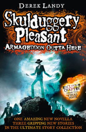 Skulduggery Pleasant 8.5: Armageddon Outta Here by Derek Landy