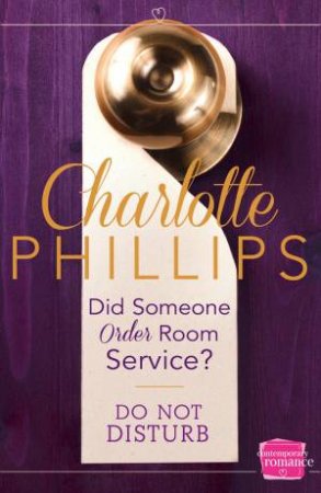 Did Someone Order Room Service?: A Novella by Charlotte Phillips