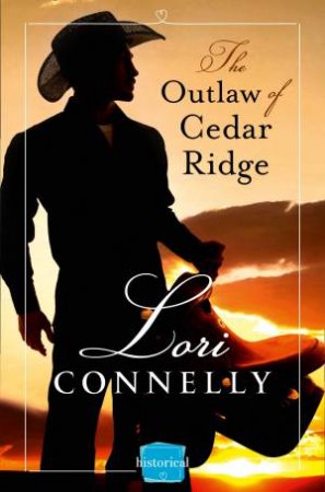 The Men of Fir Mountain (1) - The Outlaw of Cedar Ridge: HarperImpulseHistorical Romance by Lori Connelly