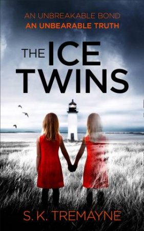 The Ice Twins by S. K. Tremayne