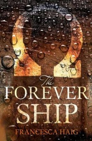 The Forever Ship by Francesca Haig