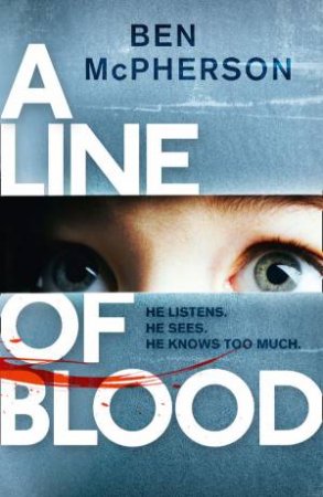 A Line of Blood by Ben McPherson