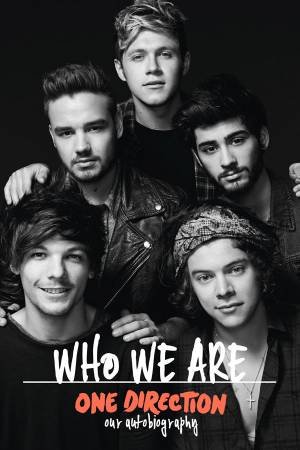 One Direction: Who We Are: Autobiography by One Direction