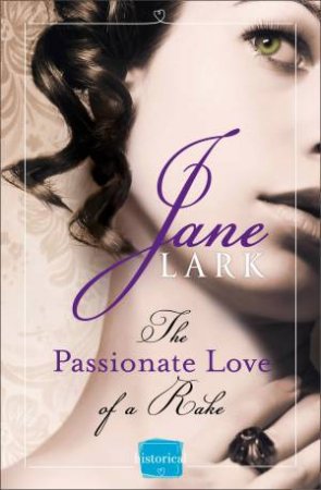 The Passionate Love of a Rake by Jane Lark