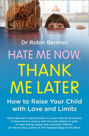 Hate Me Now, Thank Me Later by Robin Berman