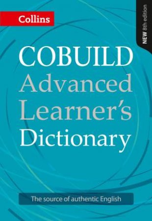 Cobuild Advanced Learner's Dictionary [Eighth Edition] by Various