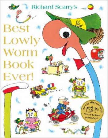 Richard Scarry's Best Lowly Worm Book Ever by Richard Scarry