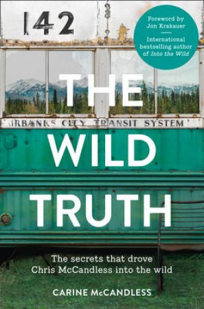 The Wild Truth by Carine McCandless