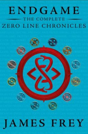 Endgame: The Complete Zero Line Chronicles by James Frey