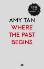 Where the Past Begins A Writers Memoir