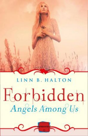 Angels Among Us (2) - Forbidden by Linn B Halton