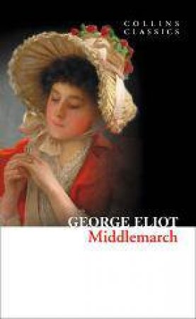 Collins Classics - Middlemarch by George Eliot