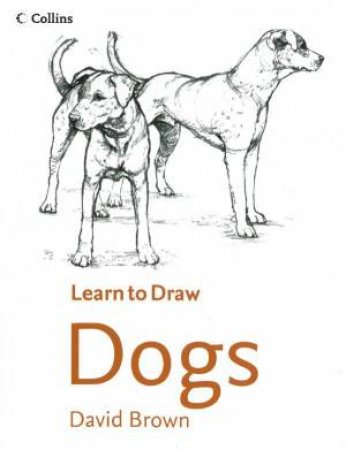 Learn To Draw  Dogs by David Brown