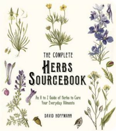 The Complete Herbs Sourcebook by David Hoffman