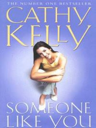 Someone Like You by Cathy Kelly