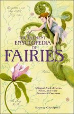 The Element Encyclopedia of Fairies An AZ of Fairies Pixies and Other Fantastical Creatures