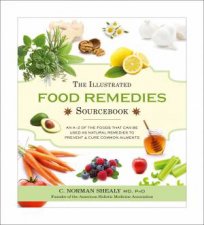 The Illustrated Food Remedies Sourcebook