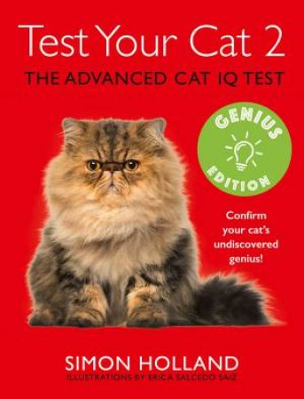 Genius Edition: Confirm Your Cat's Undiscovered Genius! by Simon Holland & Erica Salcedo Saiz