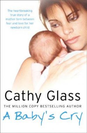 A Baby's Cry by Cathy Glass