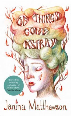 Of Things Gone Astray by Janina Matthewson