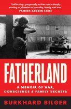 Fatherland A Memoir of War Conscience and Family Secrets