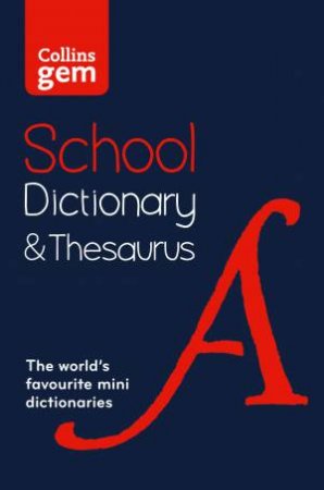 Collins Gem School Dictionary & Thesaurus -2nd Ed. by Various