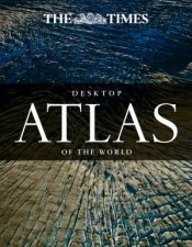 The Times Desktop Atlas of the World  New Ed