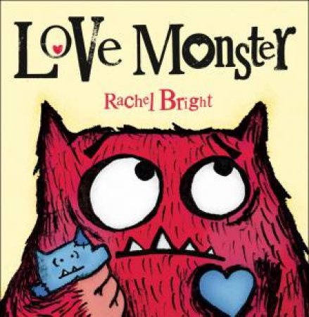 Love Monster by Rachel Bright