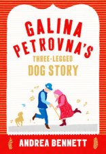 Galina Petrovnas ThreeLegged Dog Story