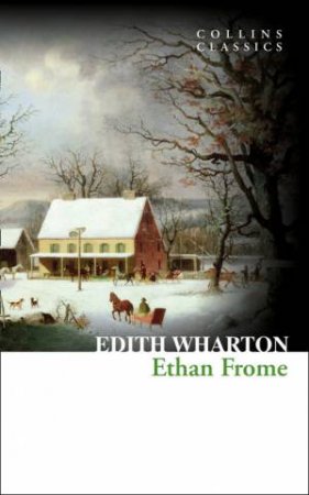 Collins Classics: Ethan Frome by Edith Wharton