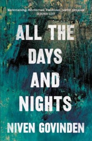 All the Days and Nights by Niven Govinden