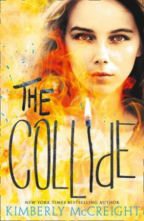 The Collide by Kimberly McCreight